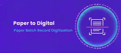 How to digitize paper batch records with Mareana