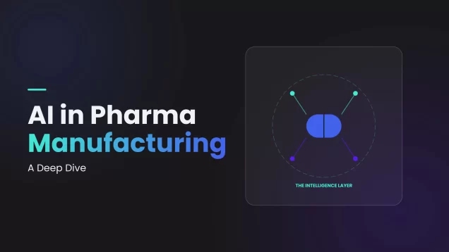 AI In Pharma Manufacturing: A Deep Dive