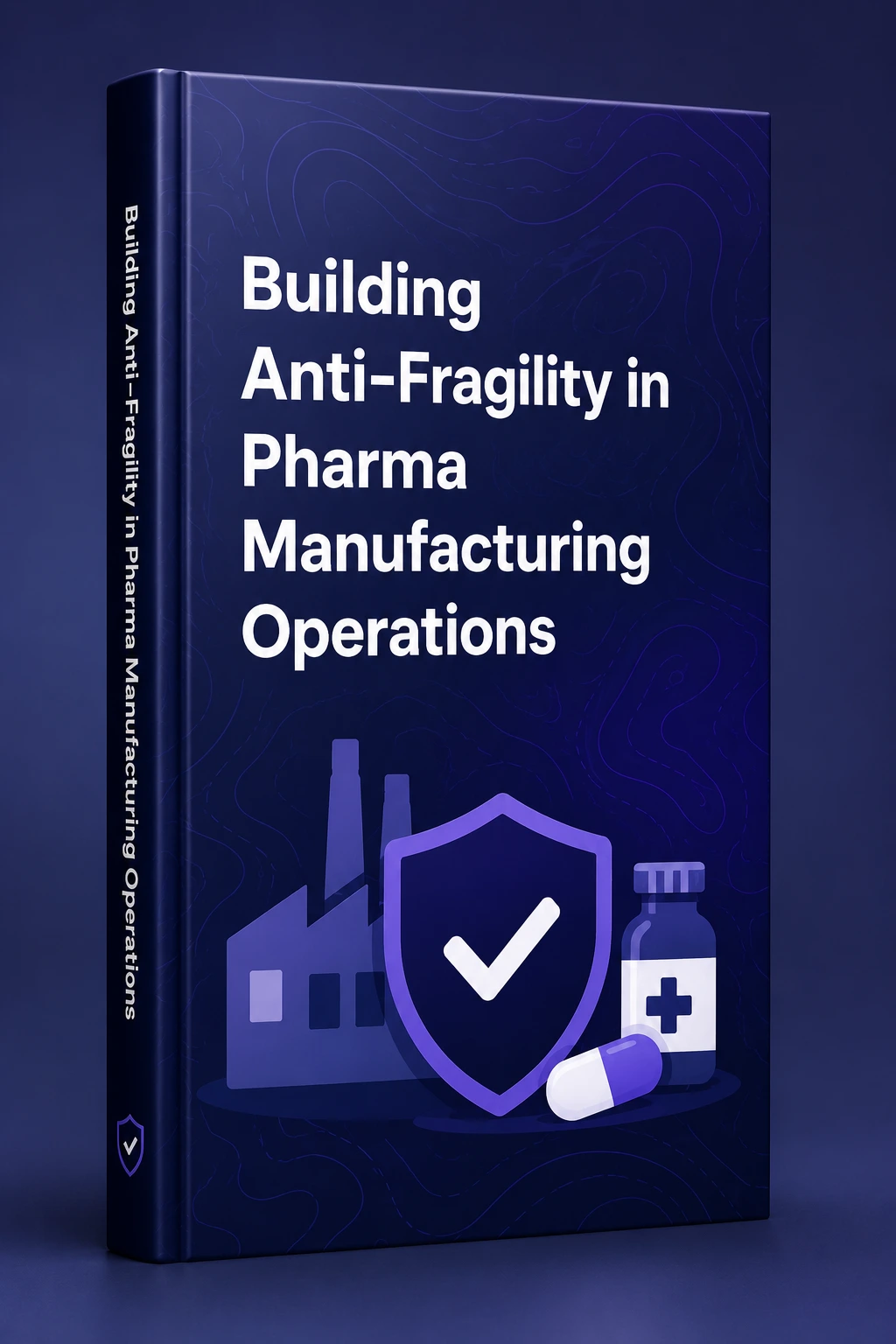 Building Anti-Fragility in Pharma Manufacturing Operations