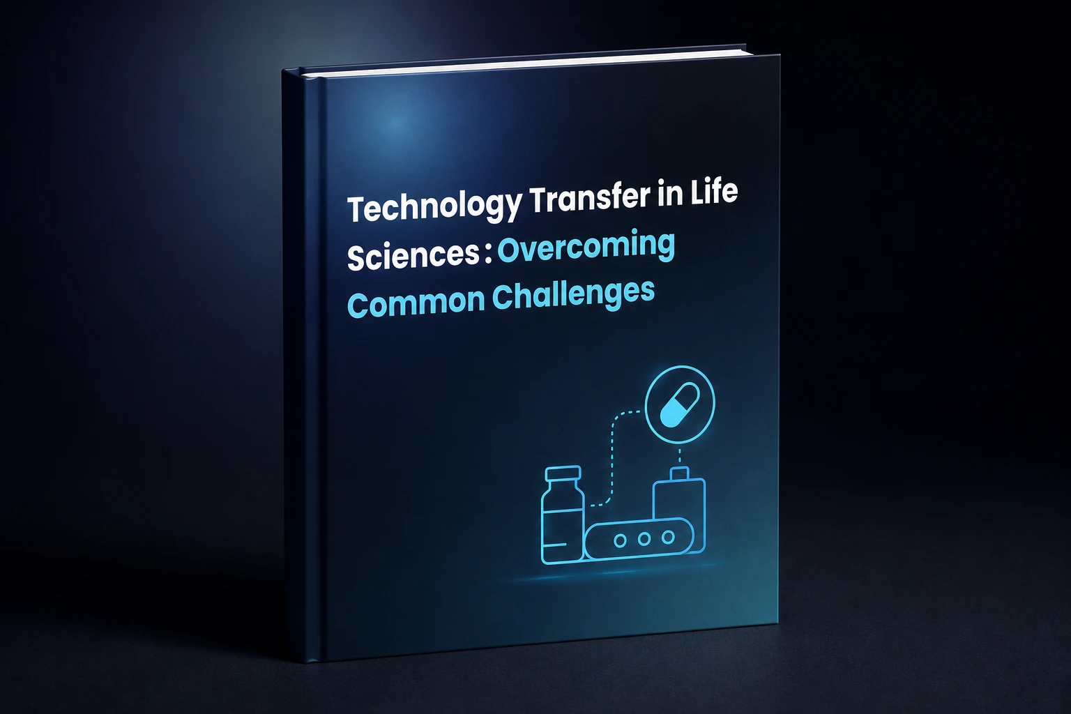 Technology Transfer in Life Sciences: Overcoming Common Challenges