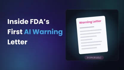 Inside FDA’s First Warning Letter on AI Misuse