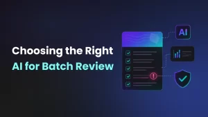 7 Factors to consider while choosing AI for Batch Reviews 