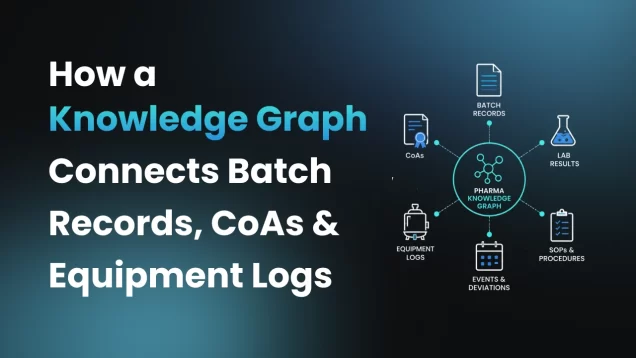 How a knowledge graph connects batch records, COAs and equipment logs