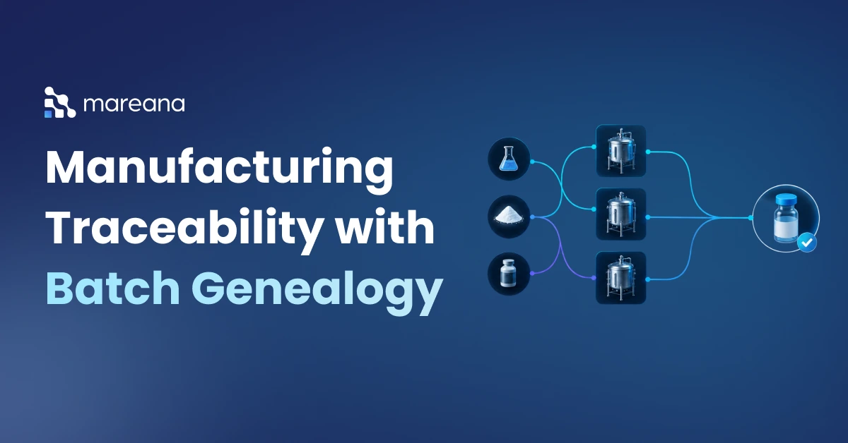 Creating End-to-End Manufacturing Traceability with Batch Genealogy