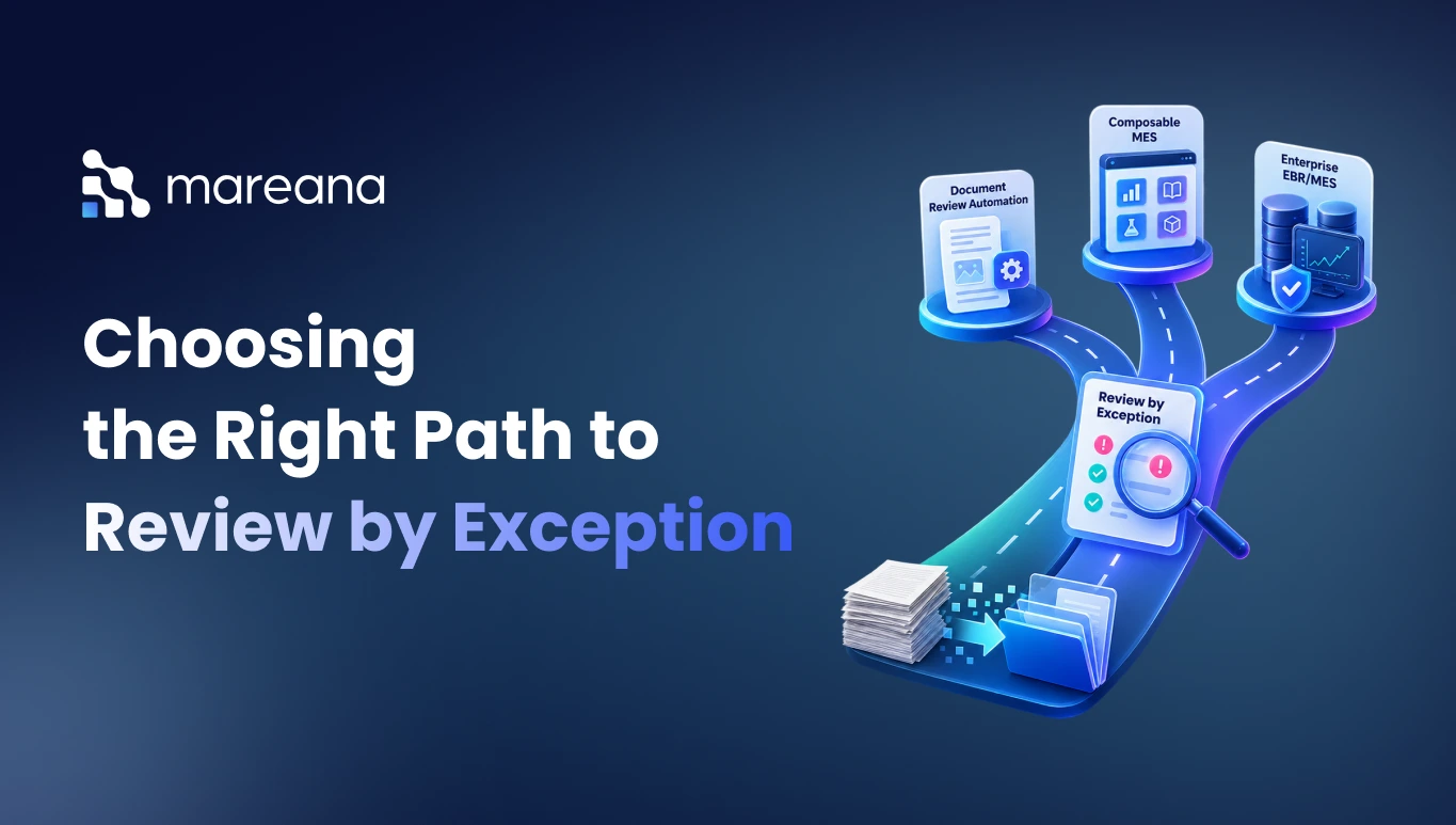 3 Pathways to Review by Exception in Pharmaceutical Manufacturing